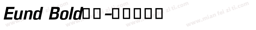 Eund Bold字体字体转换